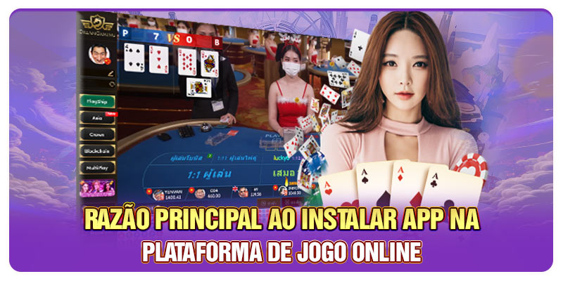 Razão principal ao instalar app na plataforma de jogo online Razão principal ao instalar app na plataforma de jogo online