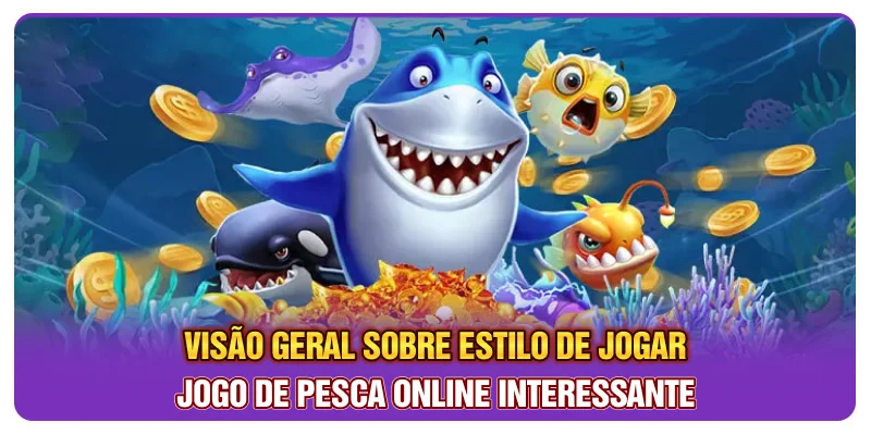 Visão geral sobre estilo de jogar jogo de pesca online interessante