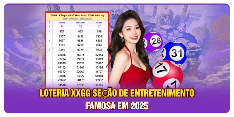Loteria XXGG - Seção de entretenimento famosa em 2025 Loteria XXGG - Seção de entretenimento famosa em 2025