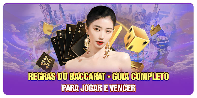 Regras Do Baccarat - Guia Completo Para Jogar e Vencer